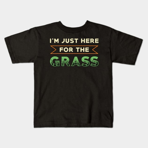 Lawn Mower I'm Just Here For The Grass Lawn Mowing Kids T-Shirt by T-Shirt.CONCEPTS